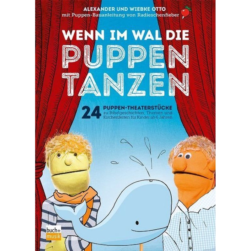 Wenn Im Wal Die Puppen Tanzen - Alexander Otto, Wiebke Otto, Kartoniert (TB) von Buchhandlung und Verlag des ejw