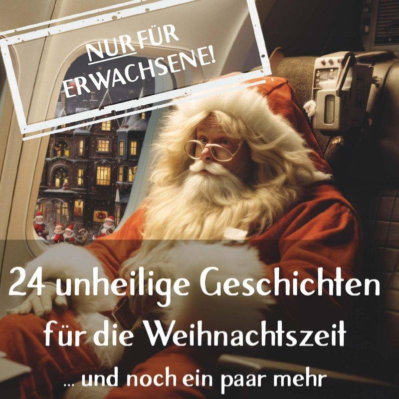 24 Unheilige Geschichten Für Die Weihnachtszeit - Die Weihnachtselfen, Kartoniert (TB) von Buchschmiede