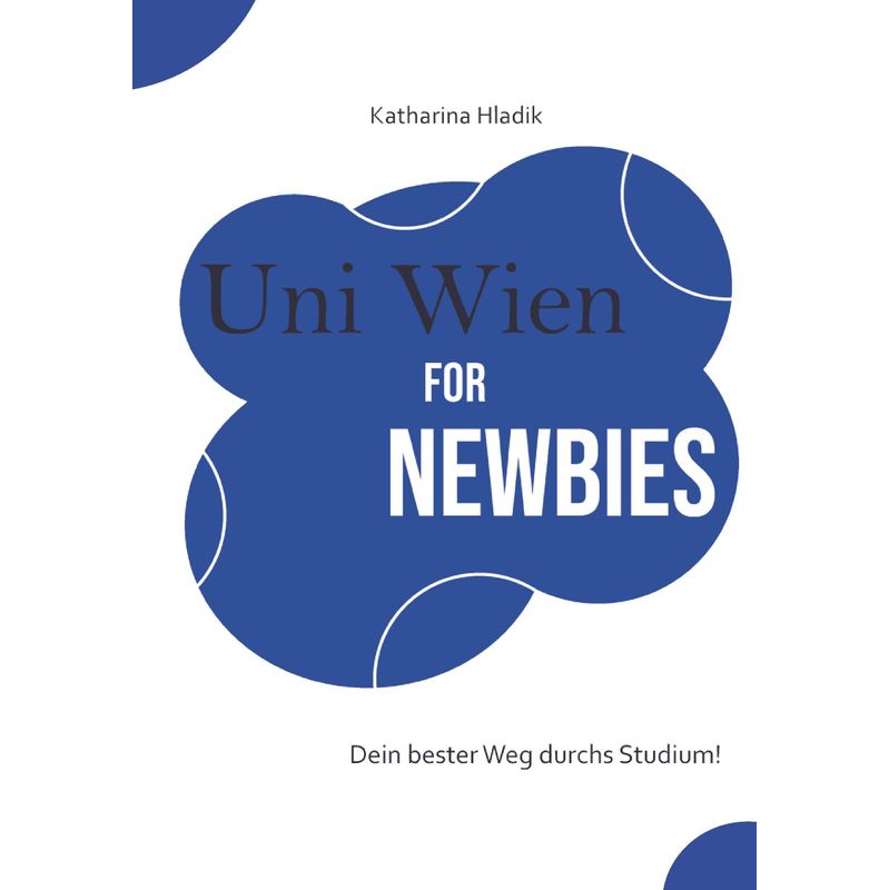 Uni Wien For Newbies - Katharina Hladik, Taschenbuch von Buchschmiede