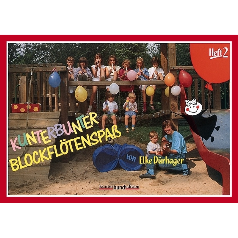 Kunterbunter Blockflötenspaß.Bd.2 - Elke Dürhager, Kartoniert (TB) von Bund-Verlag