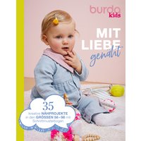 Burda Kids – Mit Liebe genäht Burda Kids – Mit Liebe genäht von Burda