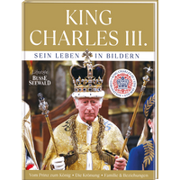 King Charles III. Sein Leben in Bildern von BusseSeewald