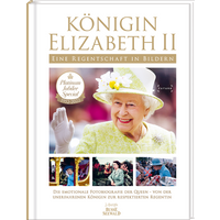 Königin Elizabeth II - Eine Regentschaft in Bildern von BusseSeewald