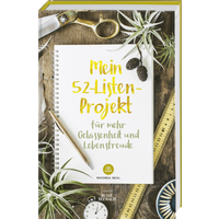 Mein 52-Listen-Projekt für mehr Gelassenheit und Lebensfreude von BusseSeewald