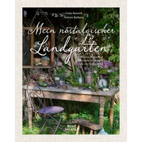 Mein nostalgischer Landgarten Mein nostalgischer Landgarten von BusseSeewald