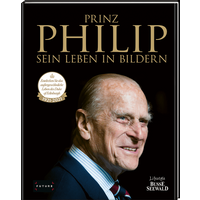Prinz Philip - Sein Leben in Bildern von BusseSeewald