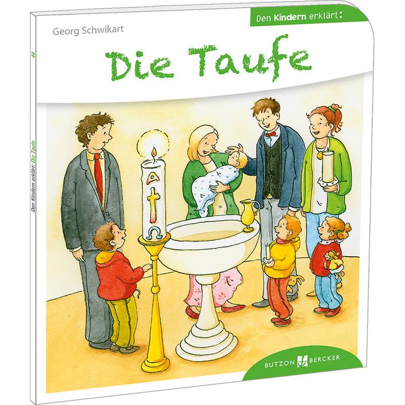 Die Taufe Den Kindern Erklärt - Georg Schwikart, Kartoniert (TB) von Butzon & Bercker