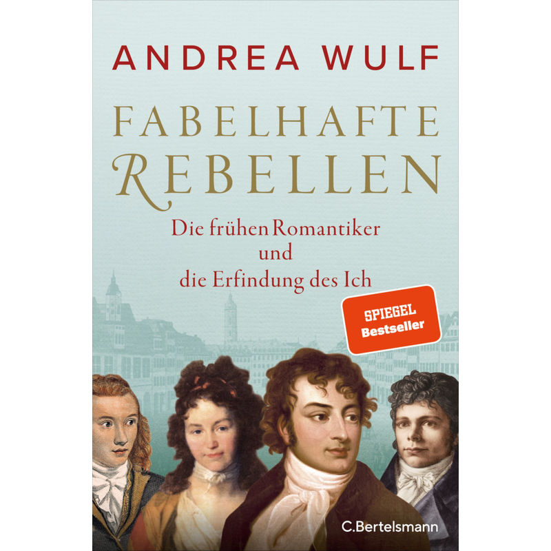 Fabelhafte Rebellen - Andrea Wulf, Gebunden von C. Bertelsmann