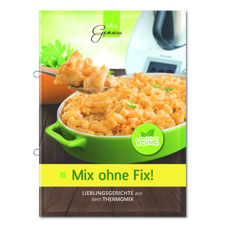 Mix Ohne Fix - Veggie! - Corinna Wild, Geheftet von C.T.Wild Verlag