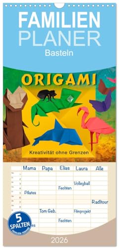Familienplaner 2026 - ORIGAMI - Kreativität ohne Grenzen mit 5 Spalten (Wandkalender, 21 cm x 45 cm), CALVENDO von CALVENDO