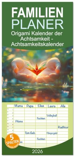 Familienplaner 2026 - Origami Kalender der Achtsamkeit - Achtsamkeitskalender mit 5 Spalten (Wandkalender, 21 cm x 45 cm), CALVENDO von CALVENDO