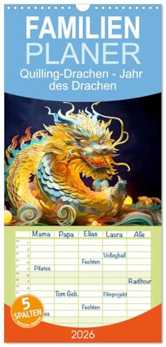 Familienplaner 2026 - Quilling-Drachen - Jahr des Drachen mit 5 Spalten (Wandkalender, 21 cm x 45 cm), CALVENDO von CALVENDO
