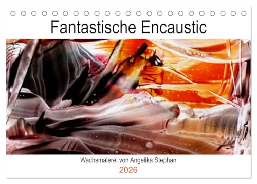 Kalender/Fantastische Encaustic (Tischkalender 2026 DIN A5 quer), CALVENDO Monatskalender von CALVENDO