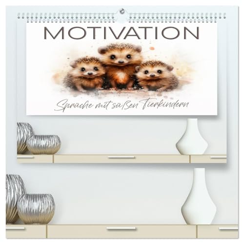 MOTIVATION Sprüche mit süßen Tierkindern (hochwertiger Premium Wandkalender 2026 DIN A2 quer), Kunstdruck in Hochglanz: Fröhliche Wildtiere in Acrylfarben (CALVENDO Tiere) von CALVENDO