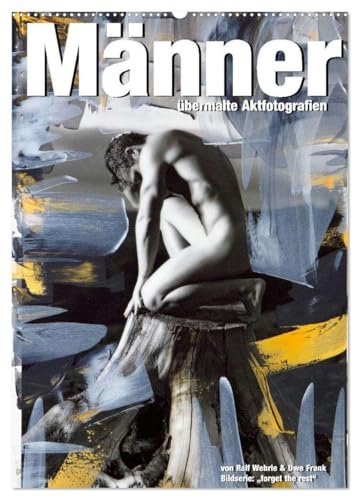 Männer - übermalte Aktfotografien (Wandkalender 2026 DIN A2 hoch), CALVENDO Monatskalender: Männliche Aktfotografien überarbeitet mit Acrylfarben. (CALVENDO Erotik) von CALVENDO