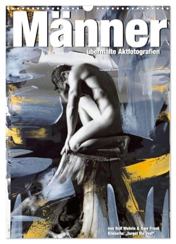 Männer - übermalte Aktfotografien (Wandkalender 2026 DIN A3 hoch), CALVENDO Monatskalender: Männliche Aktfotografien überarbeitet mit Acrylfarben. (CALVENDO Erotik) von CALVENDO