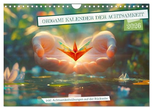 Origami Kalender der Achtsamkeit - Achtsamkeitskalender (Wandkalender 2026 DIN A4 quer), CALVENDO Monatskalender von CALVENDO