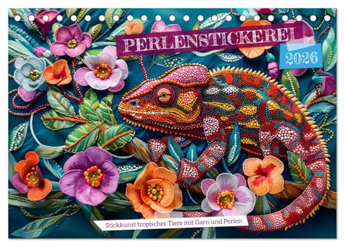 Perlenstickerei - Stickkunst tropischer Tiere mit Garn und Perlen (Tischkalender 2026 DIN A5 quer), CALVENDO Monatskalender von CALVENDO