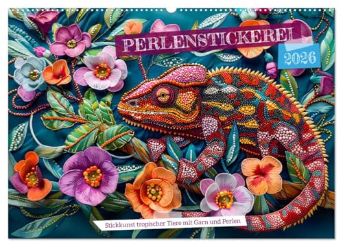 Perlenstickerei - Stickkunst tropischer Tiere mit Garn und Perlen (Wandkalender 2026 DIN A2 quer), CALVENDO Monatskalender von CALVENDO