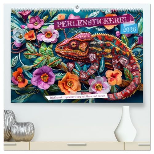 Perlenstickerei - Stickkunst tropischer Tiere mit Garn und Perlen (hochwertiger Premium Wandkalender 2026 DIN A2 quer), Kunstdruck in Hochglanz von CALVENDO