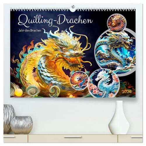 Quilling-Drachen - Jahr des Drachen (hochwertiger Premium Wandkalender 2026 DIN A2 quer), Kunstdruck in Hochglanz: Drachentanzzauber: Ein ... Chinesische Tierkreiszeichen (CALVENDO Kunst) von CALVENDO
