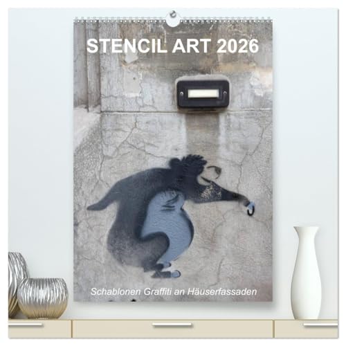 STENCIL ART 2026 - Schablonen Graffiti an Häuserfassaden/Planer (hochwertiger Premium Wandkalender 2026 DIN A2 hoch), Kunstdruck in Hochglanz von CALVENDO