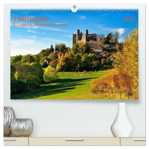 Thüringen Freistaat in Deutschlands Mitte (hochwertiger Premium Wandkalender 2026 DIN A2 quer), Kunstdruck in Hochglanz: Ausgedehnte Wälder, Burgen ... zeichnen den Freistaat aus (CALVENDO Orte) von CALVENDO