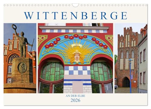 Wittenberge an der Elbe (Wandkalender 2026 DIN A3 quer), CALVENDO Monatskalender: Einstige Stadt der Nähmaschinen am Elberadweg (CALVENDO Orte) von CALVENDO