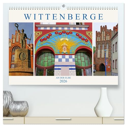 Wittenberge an der Elbe (hochwertiger Premium Wandkalender 2026 DIN A2 quer), Kunstdruck in Hochglanz: Einstige Stadt der Nähmaschinen am Elberadweg (CALVENDO Orte) von CALVENDO