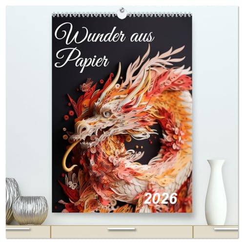 Wunder aus Papier (hochwertiger Premium Wandkalender 2026 DIN A2 hoch), Kunstdruck in Hochglanz: Kreatives mit Quilling Papierstreifen (CALVENDO Hobbys) von CALVENDO