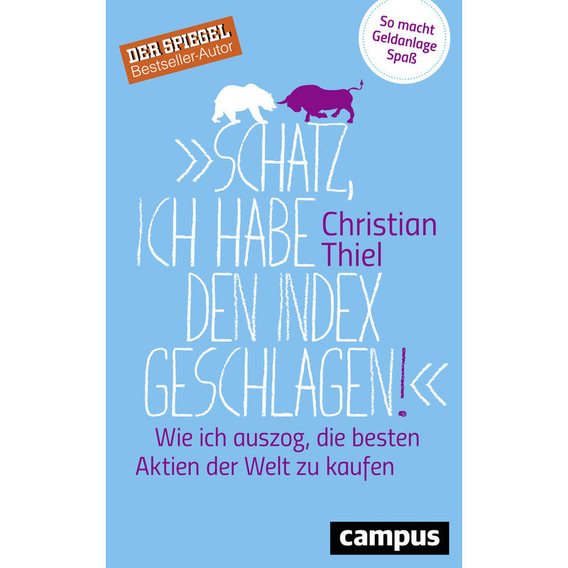 "Schatz, Ich Habe Den Index Geschlagen!" - Christian Thiel, Kartoniert (TB) von CAMPUS VERLAG