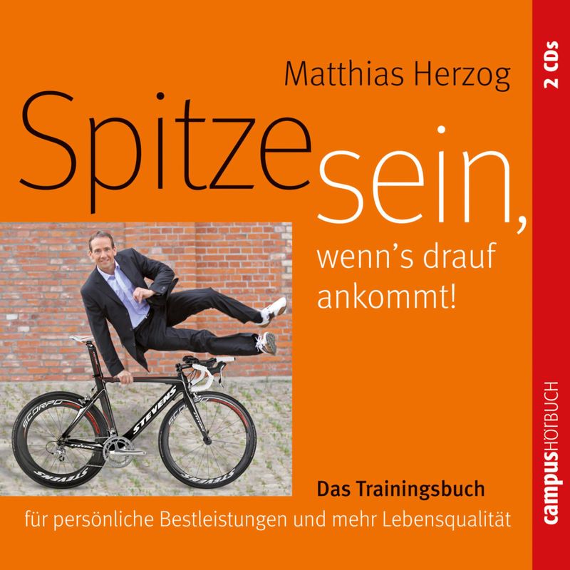 Spitze sein, wenn's drauf ankommt - Matthias Herzog (Hörbuch-Download) von CAMPUS VERLAG