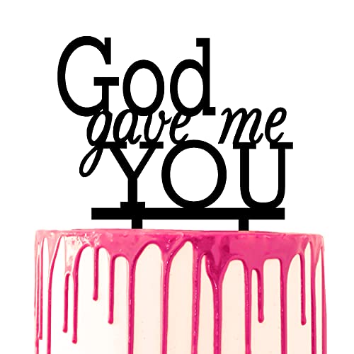 CARISPIBET Kuchendekoration "God gave me You", Acryl von CARISPIBET