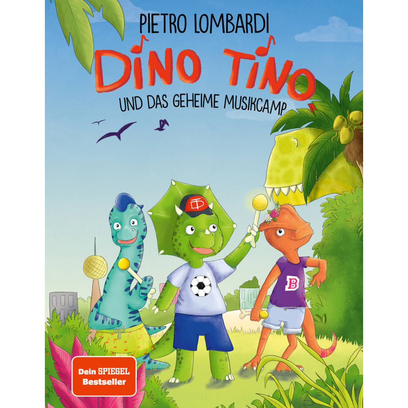 Dino Tino Und Das Geheime Musikcamp - Pietro Lombardi, Nicola Anker, Gebunden von CE Community Editions