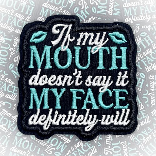 Aufnäher mit Aufschrift "If My Mouth Doesn't Say It My Face Definitely Will 7,6 cm, lustiger sarkastischer Geistesgesundheits-Humor, zum Aufbügeln oder Aufnähen, Stickerei-Applikation, für Trucker Aufnäher mit Aufschrift "If My Mouth Doesn't Say It My Face Definitely Will 7,6 cm, lustiger sarkastischer Geistesgesundheits-Humor, zum Aufbügeln oder Aufnähen, Stickerei-Applikation, für Trucker von CELAMONA
