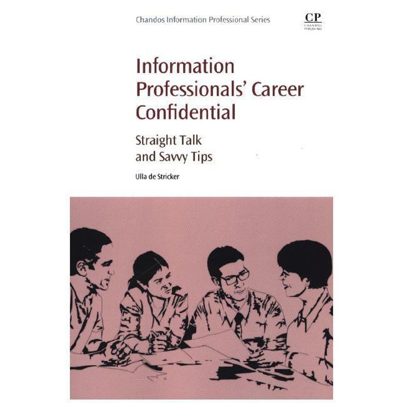 Information Professionals' Career Confidential - Ulla De Stricker, Kartoniert (TB) von CHANDOS