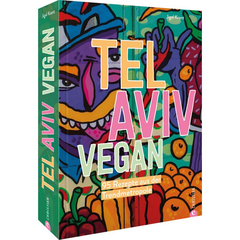 Tel Aviv Vegan - Jigal Krant, Gebunden von Christian
