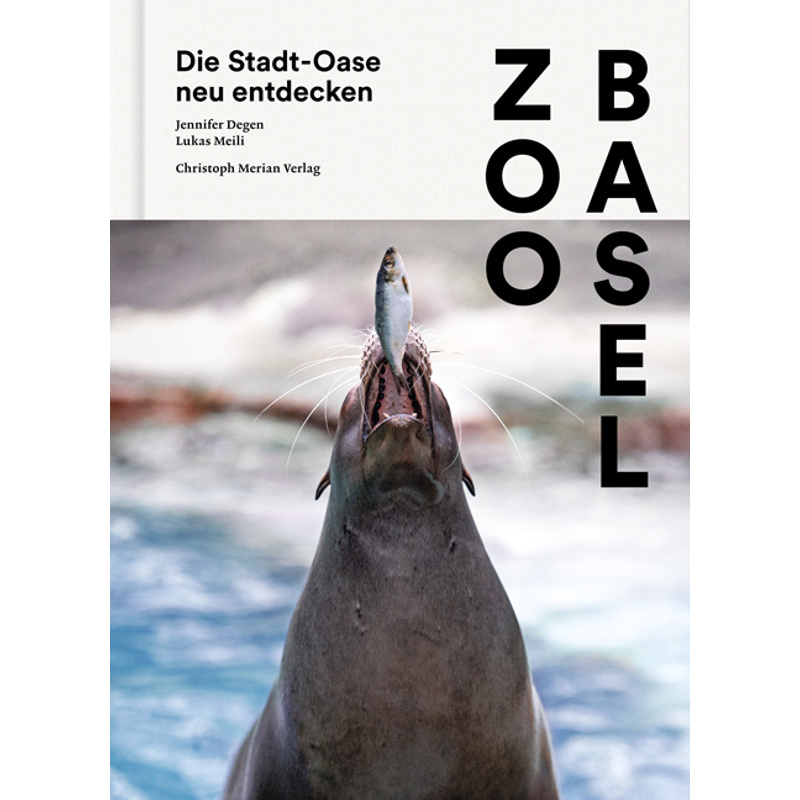 Zoo Basel - Jennifer Degen, Lukas Meili, Gebunden von CHRISTOPH MERIAN VERLAG