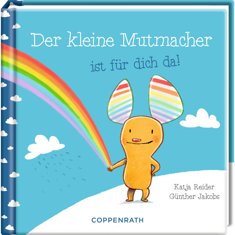 Der Kleine Mutmacher Ist Für Dich Da! - Katja Reider, Gebunden von Coppenrath, Münster