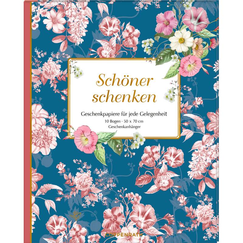 Geschenkpapier-Buch - Schöner Schenken - Geschenkpapiere Für Jede Gelgenheit von Coppenrath, Münster