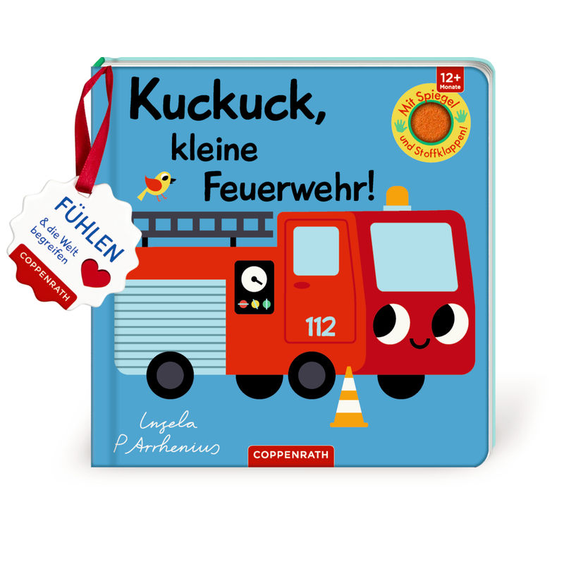 Mein Filz-Fühlbuch: Kuckuck, Kleine Feuerwehr!, Pappband von Coppenrath, Münster