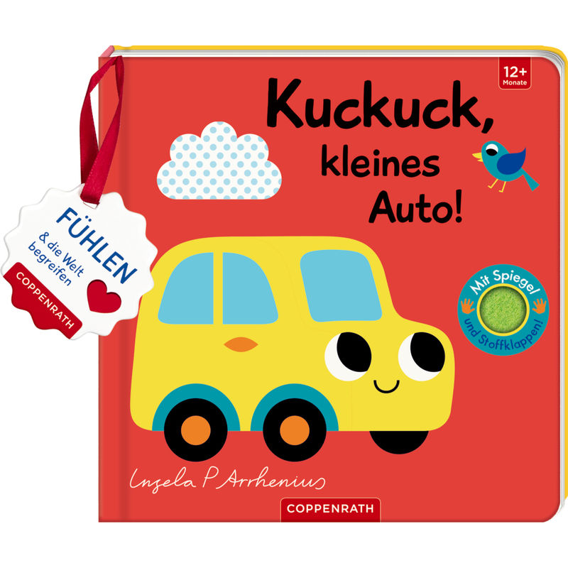 Mein Filz-Fühlbuch: Kuckuck, Kleines Auto!, Pappband von Coppenrath, Münster