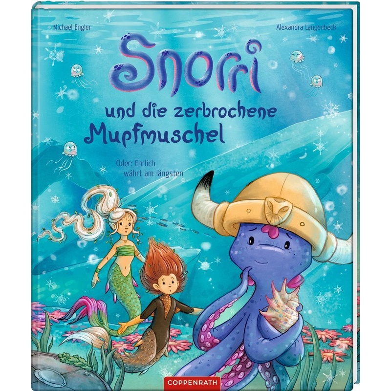 Snorri Und Die Zerbrochene Mupfmuschel - Michael Engler, Gebunden von Coppenrath, Münster