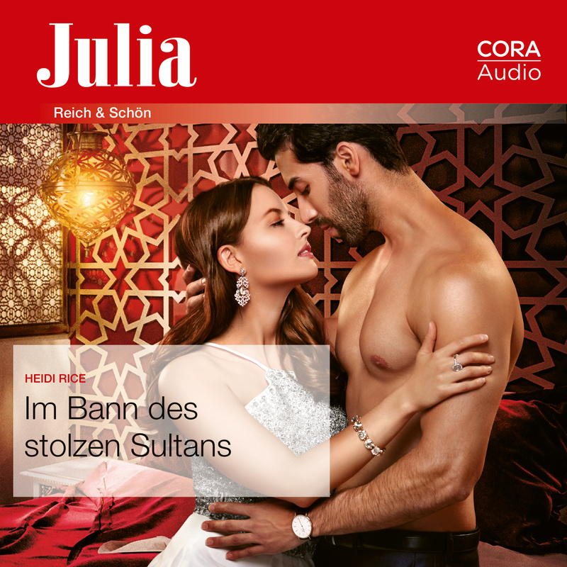 Julia - Im Bann des stolzen Sultans (Julia 2431) - Heidi Rice (Hörbuch-Download) von CORA Audio