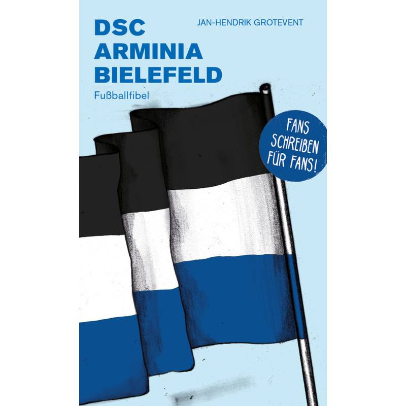 Dsc Arminia Bielefeld - Jan-Hendrik Grotefend, Kartoniert (TB) von CULTURCON medien