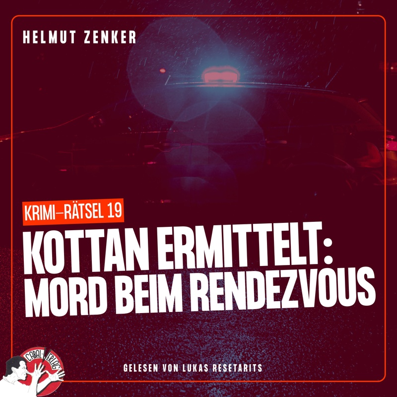 Kottan ermittelt - Krimi-Rätsel - 19 - Kottan ermittelt: Mord beim Rendezvous - Helmut Zenker (Hörbuch-Download) von Cabal-Verlag