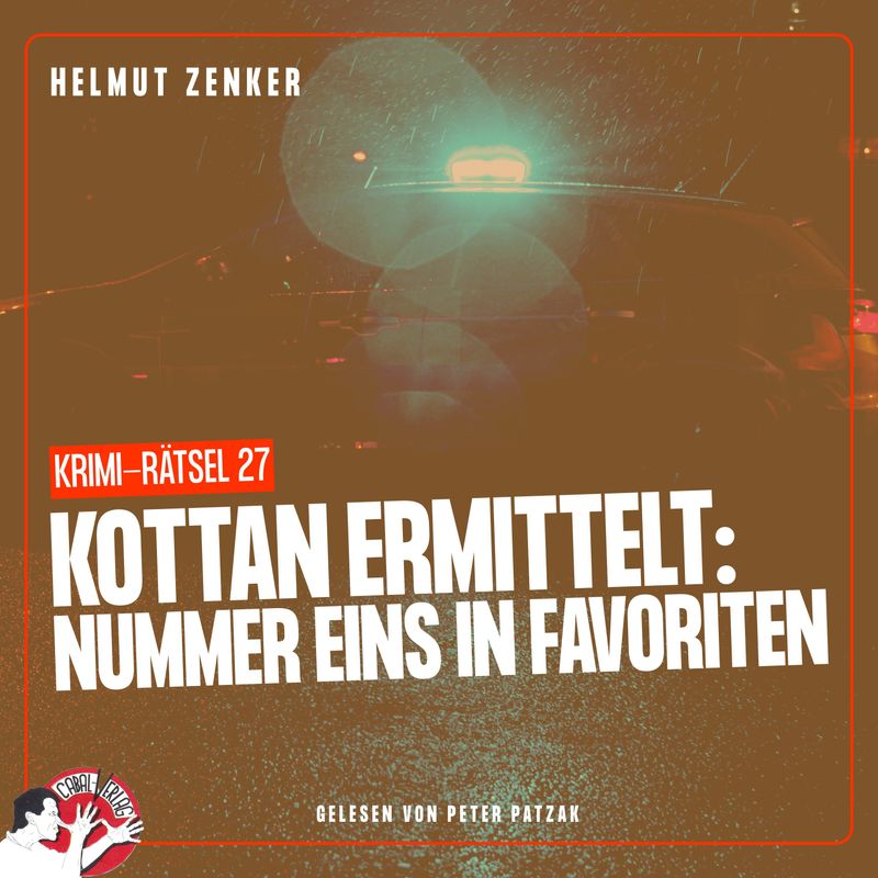 Kottan ermittelt - Krimi-Rätsel - 27 - Kottan ermittelt: Nummer eins in Favoriten - Helmut Zenker (Hörbuch-Download) von Cabal-Verlag