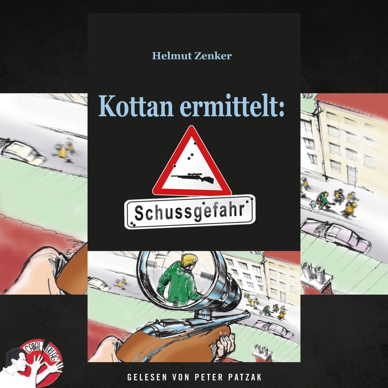 Kottan ermittelt: Schussgefahr - Helmut Zenker (Hörbuch-Download) von Cabal-Verlag