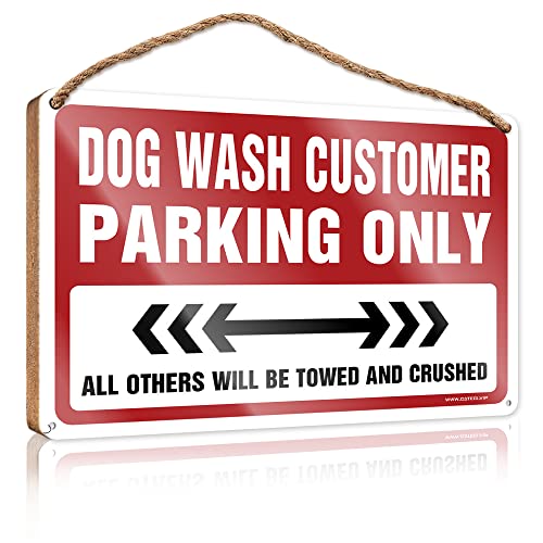 CakJuice Holzschild zum Aufhängen, Aufschrift "Dog Wash Customer Parking Only", Holzschild für die Küche, zum Aufhängen, Holzschild (Größe: 20 x 30 cm) von CakJuice