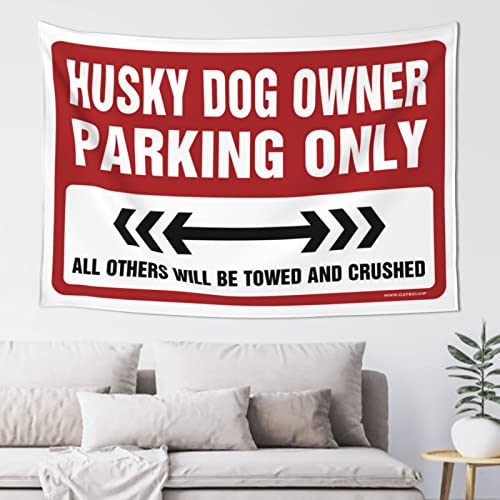 CakJuice Lustige Küchendekoration, Husky-Hundebesitzer, nur Parkplatz, Tapisserie, Sportbar, Dekoration, ästhetische Raumdekoration (Größe: 75 x 100 cm) von CakJuice